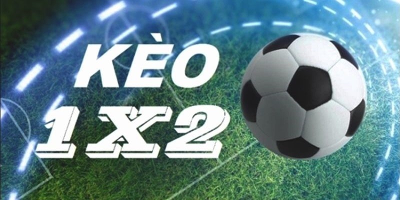 Giải đáp thắc mắc về tỷ lệ kèo 1X2 là gì cho người chơi
