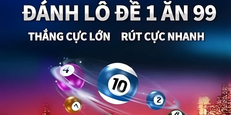 Tổng quan về lô đề online 1 ăn 99