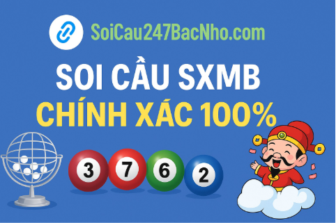 Soi cầu 247 bạc nhớ