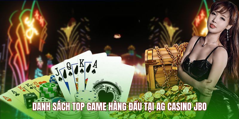 Danh sách top game hàng đầu tại AG Casino JBO