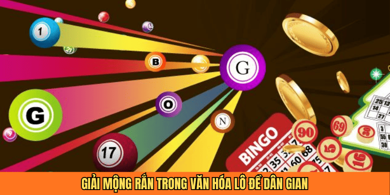 Giải mộng rắn trong văn hóa lô đề dân gian