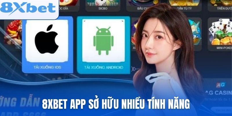 8xbet app sở hữu nhiều tính năng vượt trội