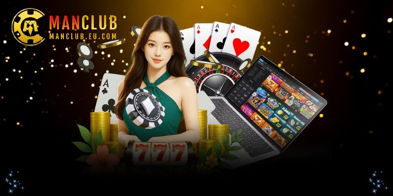 Manclub – Giải trí mượt mà trên mọi thiết bị