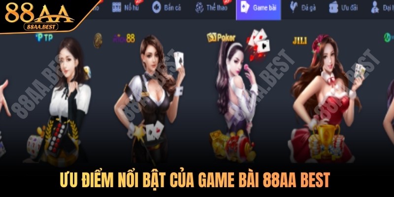 Ưu điểm nổi bật của game bài 88AA BEST thu hút người tham gia