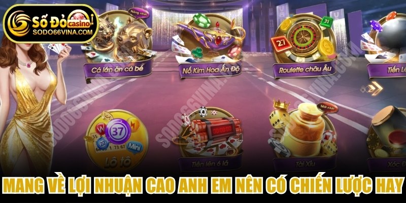 Để trở thành cao thủ, mang về lợi nhuận cao anh em nên có chiến lược hay