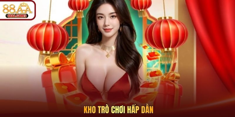 Kho trò chơi hấp dẫn
