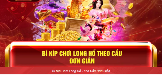 Bí kíp chơi Long Hổ TG88
