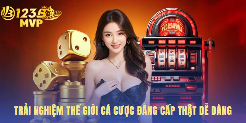 Trải nghiệm thế giới cá cược đẳng cấp thật dễ dàng.