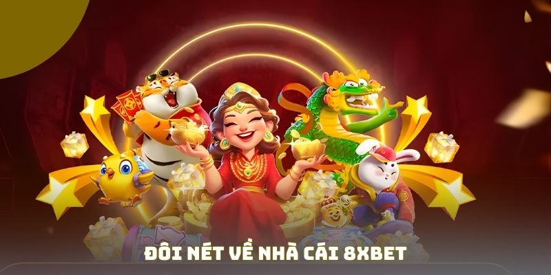 Đôi nét về nhà cái 8XBET