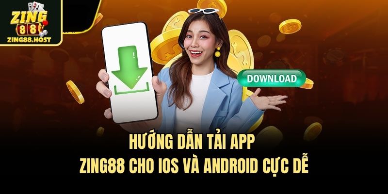 Hướng dẫn tải app Zing88 cho iOS và Android cực dễ