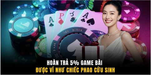 Hoàn trả 5% game bài được ví như chiếc phao cứu sinh