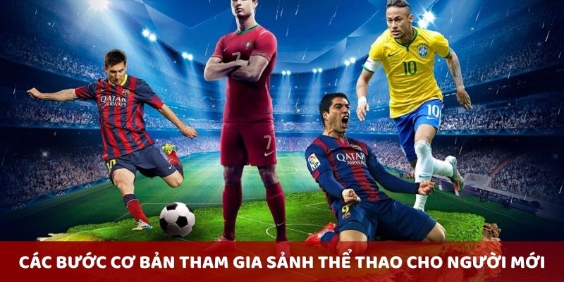 Các bước cơ bản tham gia sảnh thể thao dành cho người mới