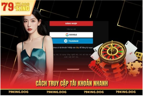 Cách truy cập tài khoản nhanh
