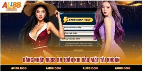Đăng nhập AU88 an toàn khi bảo mật tài khoản