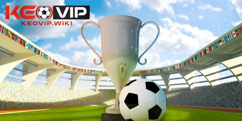 Theo dõi kết quả bóng đá KEOVIP và bảng xếp hạng cập nhật mới nhất