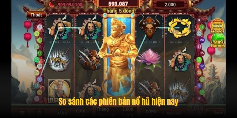 So sánh các phiên bản nổ hũ hiện nay