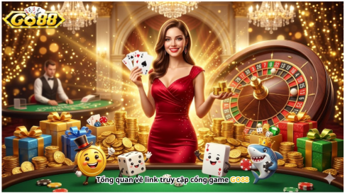 link truy cập cổng game GO88
