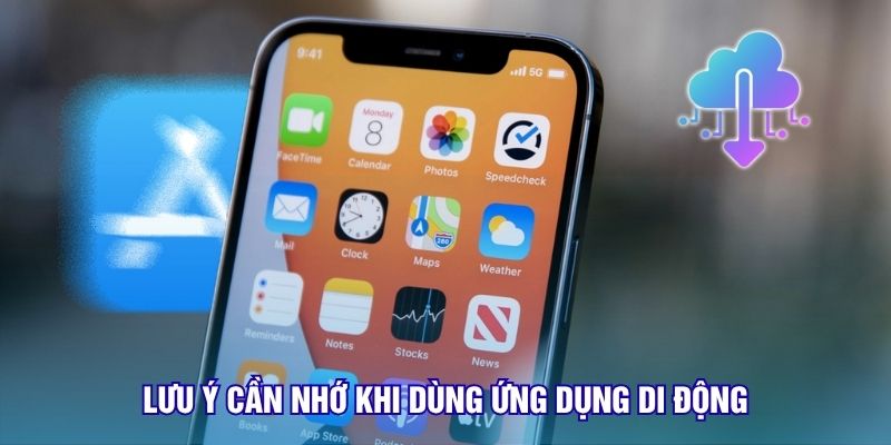 Lưu ý cần nhớ khi dùng ứng dụng di động