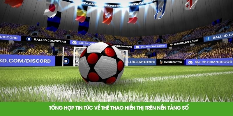 Tổng hợp tin tức về thể thao hiển thị trên nền tảng số