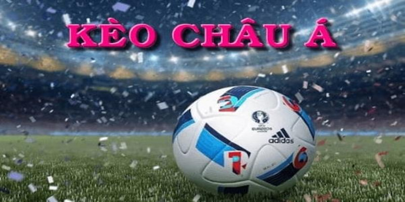 Kqbd hướng dẫn đọc kèo châu Á chi tiết