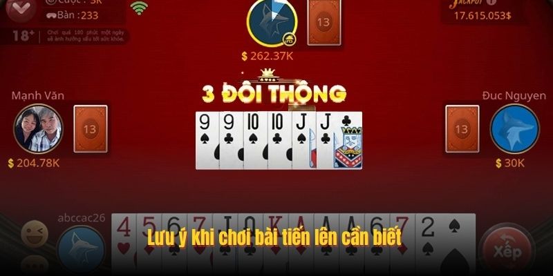 Lưu ý khi chơi bài tiến lên cần biết 