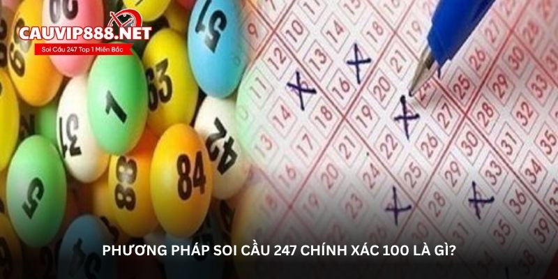 Phương pháp soi cầu 247 chính xác 100 là gì?