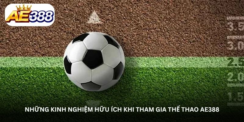 Những kinh nghiệm hữu ích khi tham gia thể thao AE388