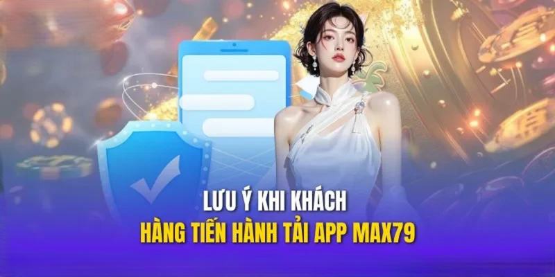 Các lỗi và cách khắc phục để tải app Max79 thành công