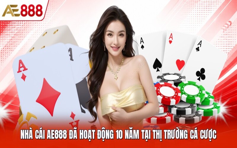 Tổng quan về thương hiệu cá cược uy tín AE888